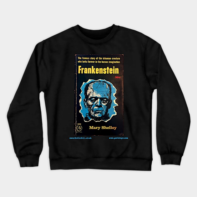 FRANKENSTEIN by Mary Shelley Crewneck Sweatshirt by Rot In Hell Club